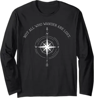 Not All Who Wander Are Lost Travel Long Sleeve T-Shirt